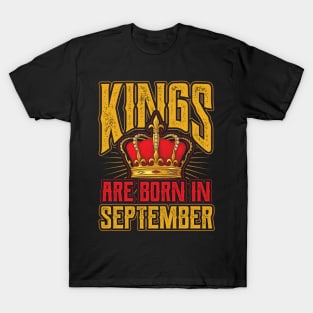 Kings are Born in September Birthday Gift T-Shirt